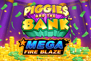 Mega Fire Blaze: Piggies and the Bank™ PPJP