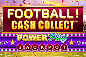 Football! Cash Collect™ PowerPlay Jackpot