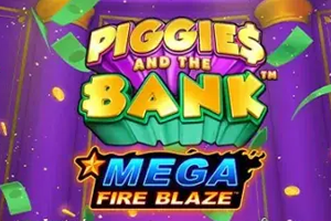 Mega Fire Blaze: Piggies and the Bank
