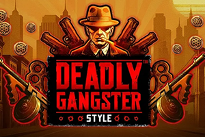 Deadly Gangster Style